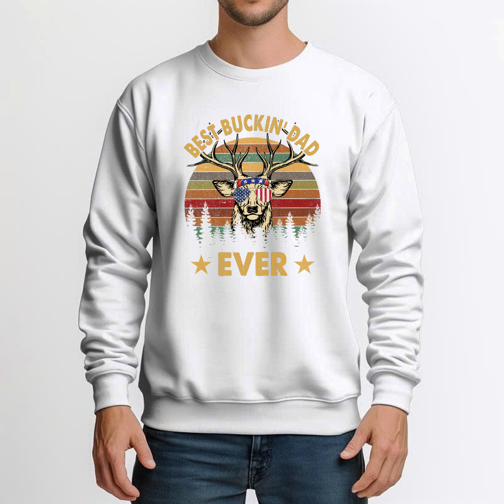 Best Buckin Dad Ever Sweatshirt Deer Hunter Vintage Tees Dads Fathers Day Gifts
