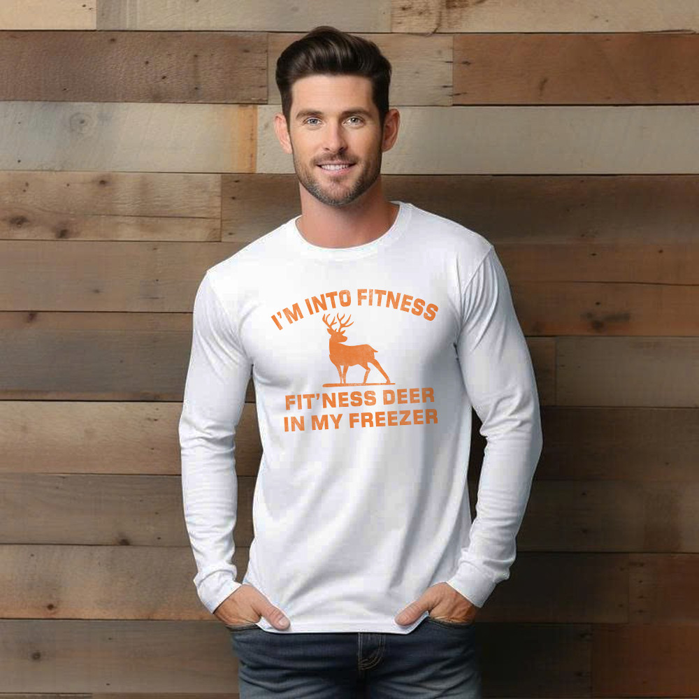 I’m Into Fitness Fit’ness Deer In My Freezer Long Sleeve Shirt Funny Deer Hunting Shirts Gift For Men