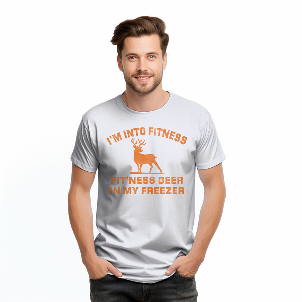 I’m Into Fitness Fit’ness Deer In My Freezer T-Shirt Funny Deer Hunting Shirts Gift For Men