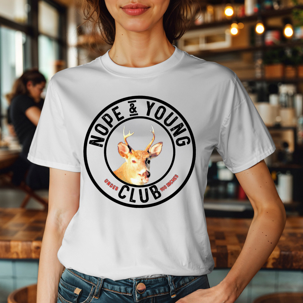 Nope And Young Under Club 100 Inches T-Shirt Deer Hunting Shirts Deer Hunter Gifts